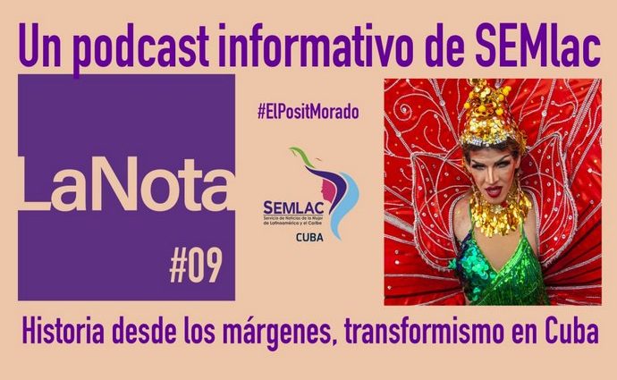 Podcast la nota: Transformismo en Cuba