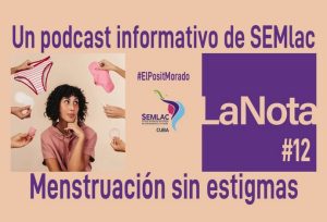 Podcast La Nota Menstruación sin estigmas