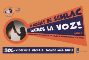 Podcast Alcemos la voz: Violencia vicaria
