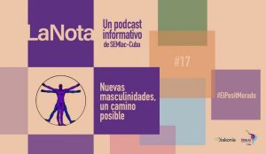 Podcasts La Nota, nuevas masculinidades