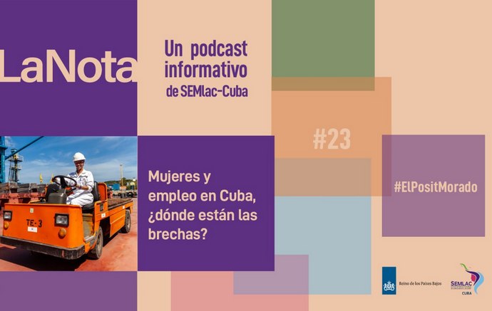 Podcast La Nota. Mujeres y empleo en Cuba