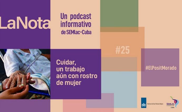 podcast La Nota: Mujeres cuidadoras