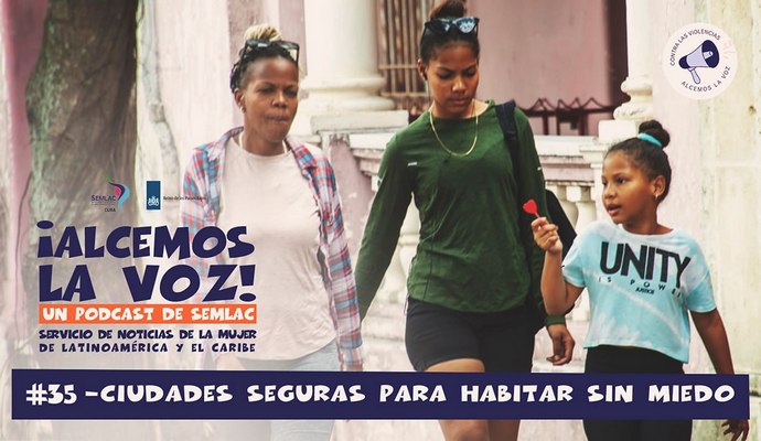 Podcast Alcemos la voz: ciudades seguras