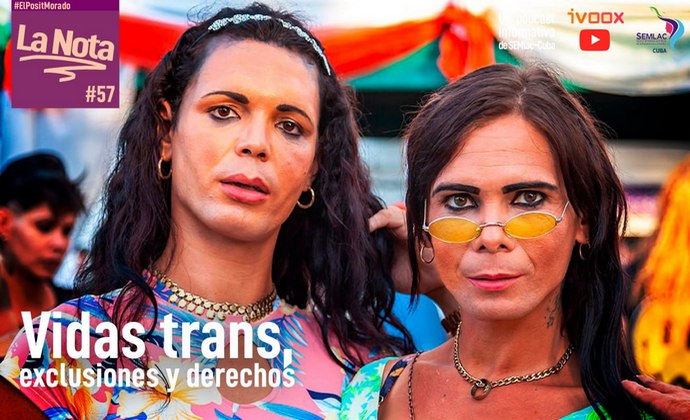 Podcast La Nota: Vidas trans, exclusiones y derechos